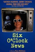 Watch Six O\'Clock News 0123movies
