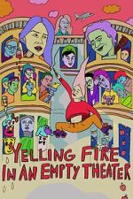Watch Yelling Fire in an Empty Theater 0123movies