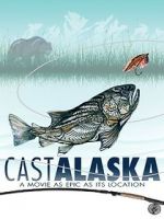 Watch Cast Alaska 0123movies