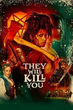 Watch They Will Kill You 0123movies