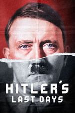 Watch Hitler\'s Last Days 0123movies