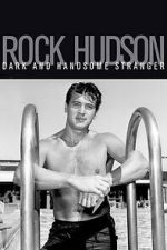 Watch Rock Hudson: Dark and Handsome Stranger 0123movies