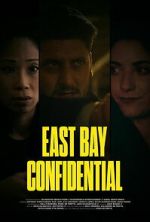 Watch East Bay Confidential 0123movies