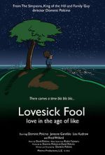 Watch Lovesick Fool - Love in the Age of Like 0123movies