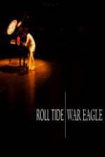 Watch ESPN Films Roll Tide War Eagle 0123movies