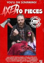 Watch Axed To Pieces 0123movies