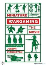 Watch Miniature Wargaming the Movie 0123movies