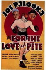 Watch For the Love of Pete 0123movies