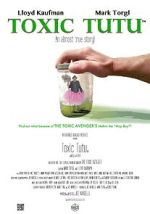 Watch Toxic Tutu 0123movies