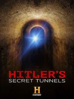 Watch Hitler\'s Secret Tunnels 0123movies
