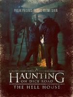 Watch A Haunting on Dice Road: The Hell House 0123movies