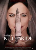 Watch You May Now Kill the Bride 0123movies