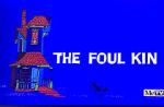 Watch The Foul Kin 0123movies