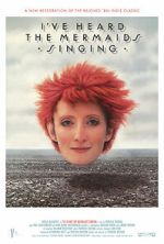 Watch I've Heard the Mermaids Singing 0123movies