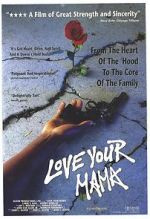 Watch Love Your Mama 0123movies