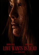 Watch Love Wants Us Dead 0123movies