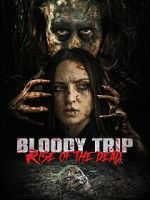 Watch Bloody Trip: Rise of the Dead 0123movies