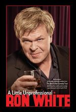 Watch Ron White: A Little Unprofessional 0123movies