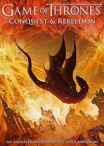 Watch Game of Thrones Conquest & Rebellion: An Animated History of the Seven Kingdoms 0123movies