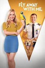 Watch Fly Away with Me 0123movies