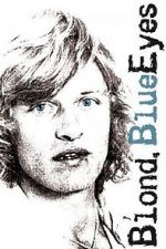 Watch Blond, Blue Eyes 0123movies