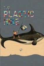 Watch The Plastic Hike 0123movies