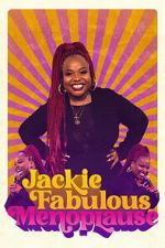 Watch Jackie Fabulous: Menoplause 0123movies