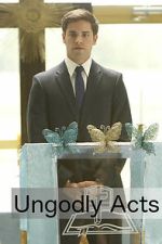 Watch Ungodly Acts 0123movies