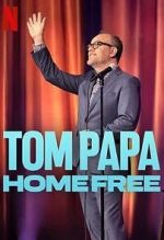 Watch Tom Papa: Home Free 0123movies