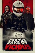 Watch For the Sake of Vicious 0123movies