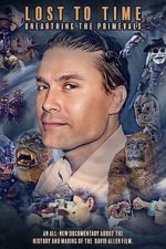 Watch Lost to Time: Unearthing the Primevals 0123movies