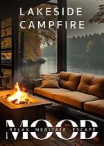 Watch Lakeside Campfire: Mood - Relax, Meditate, Escape 0123movies