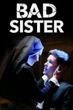 Watch Bad Sister 0123movies