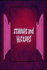 Watch Stirrups and Hiccups 0123movies