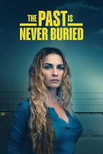Watch The Past Is Never Buried 0123movies