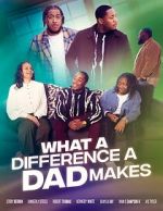 Watch What A Difference A Dad Makes 0123movies