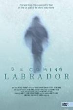 Watch Becoming Labrador 0123movies