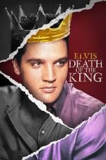 Watch Elvis: Death of the King 0123movies