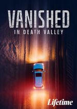 Watch Vanished in Death Valley 0123movies