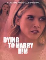 Watch Dying to Marry Him 0123movies