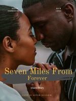Watch Seven Miles from Forever 0123movies