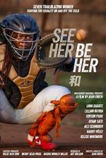 Watch See Her Be Her 0123movies
