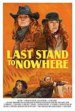 Watch Last Stand to Nowhere 0123movies