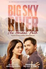 Watch Big Sky River: The Bridal Path 0123movies