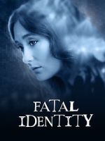 Watch Fatal Identity 0123movies