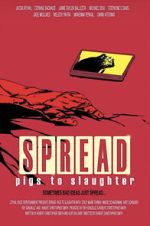 Watch Spread: Pigs to Slaughter 0123movies