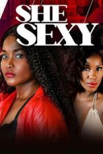 Watch She Sexy 0123movies
