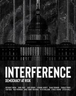 Watch Interference: Democracy at Risk 0123movies