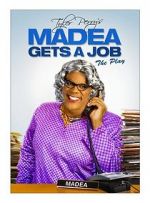 Watch Madea Gets a Job 0123movies