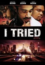 Watch I Tried 0123movies